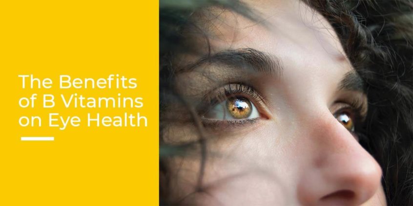 The Benefits of B Vitamins on Eye Health